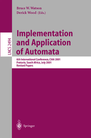 Buchcover Implementation and Application of Automata  | EAN 9783540004004 | ISBN 3-540-00400-9 | ISBN 978-3-540-00400-4