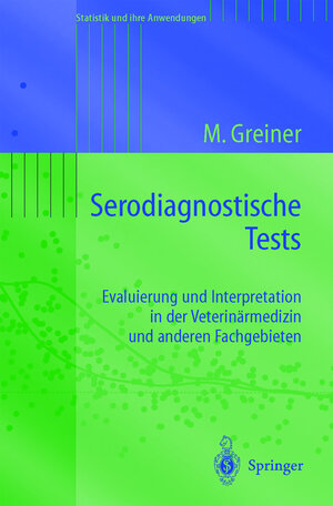 Buchcover Serodiagnostische Tests | Matthias Greiner | EAN 9783540004011 | ISBN 3-540-00401-7 | ISBN 978-3-540-00401-1