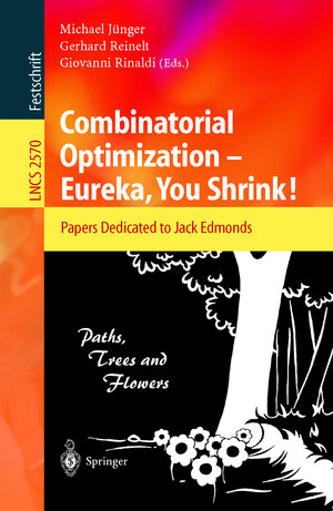 Buchcover Combinatorial Optimization -- Eureka, You Shrink! | EAN 9783540005803 | ISBN 3-540-00580-3 | ISBN 978-3-540-00580-3