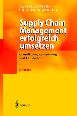 Buchcover Supply Chain Management erfolgreich umsetzen | Daniel Corsten | EAN 9783540005865 | ISBN 3-540-00586-2 | ISBN 978-3-540-00586-5