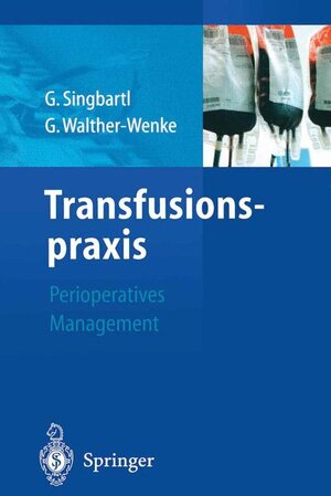 Buchcover Transfusionspraxis | Gabriele Walther-Wenke | EAN 9783540006312 | ISBN 3-540-00631-1 | ISBN 978-3-540-00631-2