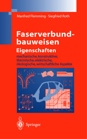 Faserverbundbauweisen Eigenschaften: mechanische, konstruktive, thermische, elektrische, ökologische, wirtschaftliche Aspekte