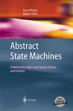Buchcover Abstract State Machines | Egon Börger | EAN 9783540007029 | ISBN 3-540-00702-4 | ISBN 978-3-540-00702-9