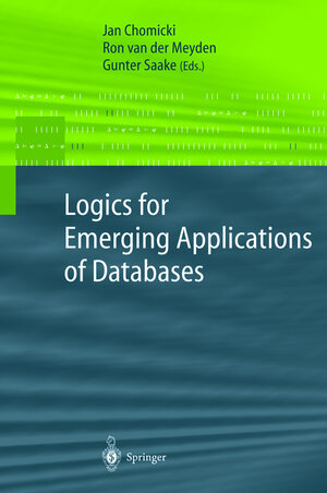 Buchcover Logics for Emerging Applications of Databases | EAN 9783540007050 | ISBN 3-540-00705-9 | ISBN 978-3-540-00705-0