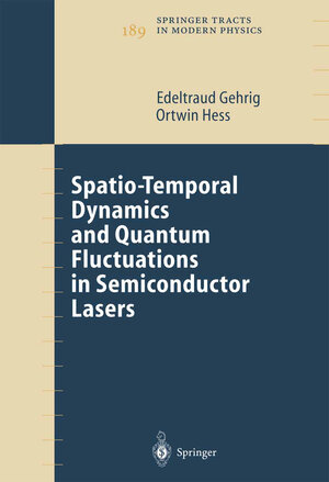Buchcover Spatio-Temporal Dynamics and Quantum Fluctuations in Semiconductor Lasers | Edeltraud Gehrig | EAN 9783540007418 | ISBN 3-540-00741-5 | ISBN 978-3-540-00741-8