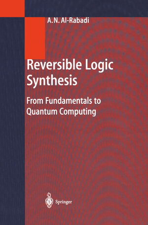Buchcover Reversible Logic Synthesis | Anas N. Al-Rabadi | EAN 9783540009351 | ISBN 3-540-00935-3 | ISBN 978-3-540-00935-1