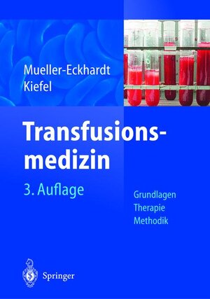 Transfusionsmedizin: Grundlagen  -  Therapie  -  Methodik