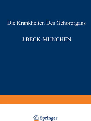 Buchcover Die Krankheiten des Gehörorgans | J. Beck | EAN 9783540010432 | ISBN 3-540-01043-2 | ISBN 978-3-540-01043-2