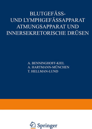 Buchcover Blutgefäss- und Lymphgefässapparat Atmungsapparat und Innersekretorische Drüsen | A. Benninghoff | EAN 9783540011187 | ISBN 3-540-01118-8 | ISBN 978-3-540-01118-7