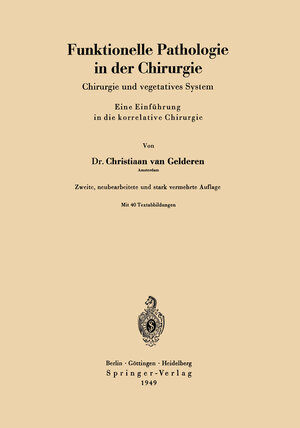 Buchcover Funktionelle Pathologie in der Chirurgie | Christiaan van Gelderen | EAN 9783540013860 | ISBN 3-540-01386-5 | ISBN 978-3-540-01386-0