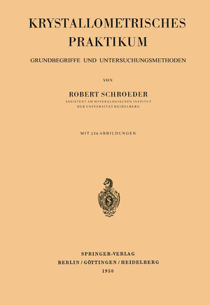 Buchcover Krystallometrisches Praktikum | Robert Schroeder | EAN 9783540014959 | ISBN 3-540-01495-0 | ISBN 978-3-540-01495-9