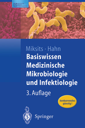 Buchcover Basiswissen Medizinische Mikrobiologie und Infektiologie | Klaus Miksits | EAN 9783540015253 | ISBN 3-540-01525-6 | ISBN 978-3-540-01525-3