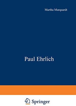 Buchcover Paul Ehrlich | Marquardt, Martha | EAN 9783540015666 | ISBN 3-540-01566-3 | ISBN 978-3-540-01566-6
