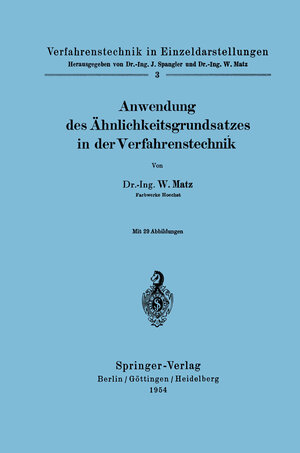 Buchcover Anwendung des Ähnlichkeitsgrundsatzes in der Verfahrenstechnik | Werner Matz | EAN 9783540018483 | ISBN 3-540-01848-4 | ISBN 978-3-540-01848-3