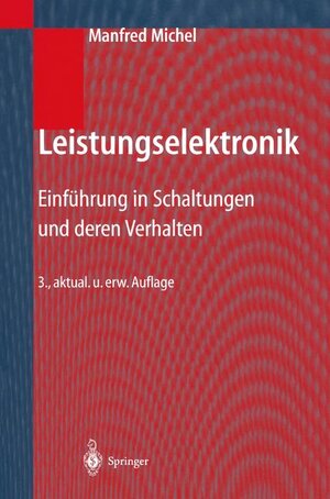 Leistungselektronik: Einführung in Schaltungen und deren Verhalten