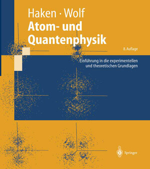 Atom- und Quantenphysik: Einführung in die experimentellen und theoretischen Grundlagen (Springer-Lehrbuch)