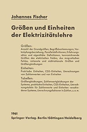 Buchcover Größen und Einheiten der Elektrizitätslehre | Fischer, Johannes | EAN 9783540026556 | ISBN 3-540-02655-X | ISBN 978-3-540-02655-6