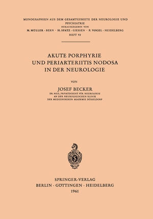 Buchcover Akute Porphyrie und Periarteriitis Nodosa in der Neurologie | J. Becker | EAN 9783540027300 | ISBN 3-540-02730-0 | ISBN 978-3-540-02730-0