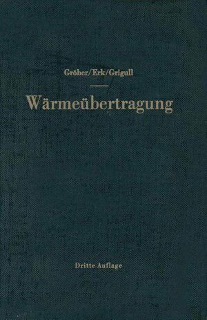 Buchcover Die Grundgesetze der Wärmeübertragung | Heinrich Gröber | EAN 9783540029823 | ISBN 3-540-02982-6 | ISBN 978-3-540-02982-3