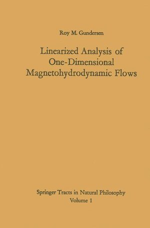 Buchcover Linearized Analysis of One-Dimensional Magnetohydrodynamic Flows | Roy M. Gundersen | EAN 9783540032168 | ISBN 3-540-03216-9 | ISBN 978-3-540-03216-8