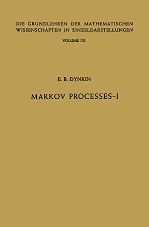 Buchcover Markov Processes: Volume I (Grundlehren der mathematischen Wissenschaften, 121) | Dynkin, E. B. | EAN 9783540033011 | ISBN 3-540-03301-7 | ISBN 978-3-540-03301-1