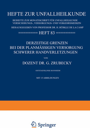 Buchcover Derzeitige Grenzen bei der Planmässigen Versorgung Schwerer Handverletzungen | Gottlieb Zrubecky | EAN 9783540033202 | ISBN 3-540-03320-3 | ISBN 978-3-540-03320-2