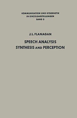 Buchcover Speech Analysis, Synthesis and Perception (Communication and Cybernetics, 3) | Flanagan, James L. | EAN 9783540033431 | ISBN 3-540-03343-2 | ISBN 978-3-540-03343-1
