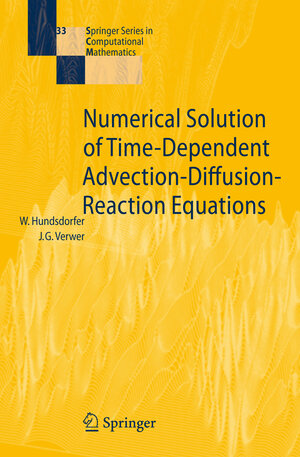 Buchcover Numerical Solution of Time-Dependent Advection-Diffusion-Reaction Equations | Willem Hundsdorfer | EAN 9783540034407 | ISBN 3-540-03440-4 | ISBN 978-3-540-03440-7