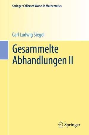 Buchcover Gesammelte Abhandlungen II | Carl Ludwig Siegel | EAN 9783540036586 | ISBN 3-540-03658-X | ISBN 978-3-540-03658-6