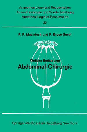 Buchcover Örtliche Betäubung: Abdominal- Chirurgie | Robert R. Macintosh | EAN 9783540040477 | ISBN 3-540-04047-1 | ISBN 978-3-540-04047-7