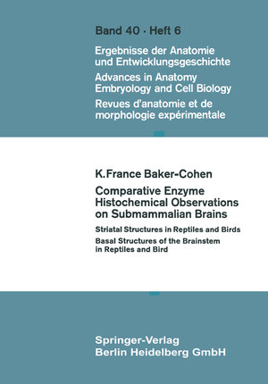 Buchcover Comparative Enzyme Histochemical Observations on Submammalian Brains | K.F. Baker-Cohen | EAN 9783540040903 | ISBN 3-540-04090-0 | ISBN 978-3-540-04090-3