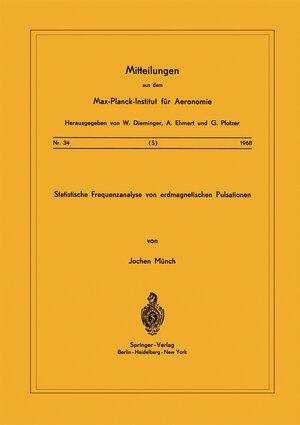 Buchcover Statistische Frequenzanalyse von Erdmagnetischen Pulsationen | J. Münch | EAN 9783540042693 | ISBN 3-540-04269-5 | ISBN 978-3-540-04269-3