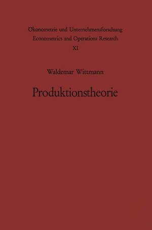 Buchcover Produktionstheorie | W. Wittmann | EAN 9783540042945 | ISBN 3-540-04294-6 | ISBN 978-3-540-04294-5