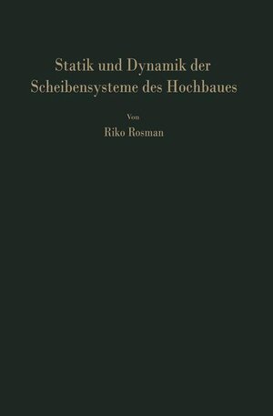 Buchcover Statik und Dynamik der Scheibensysteme des Hochbaues | R. Rosman | EAN 9783540043188 | ISBN 3-540-04318-7 | ISBN 978-3-540-04318-8