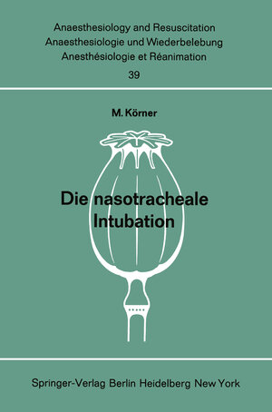 Buchcover Die nasotracheale Intubation | M. Körner | EAN 9783540044116 | ISBN 3-540-04411-6 | ISBN 978-3-540-04411-6