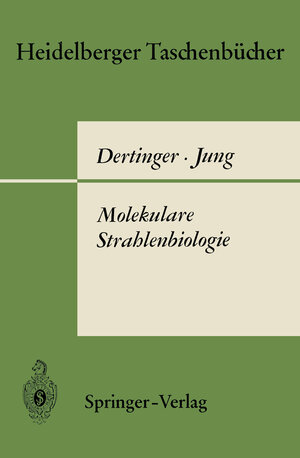 Buchcover Molekulare Strahlenbiologie | Hermann Dertinger | EAN 9783540045526 | ISBN 3-540-04552-X | ISBN 978-3-540-04552-6