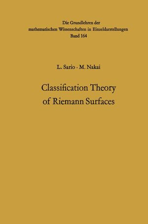Buchcover Classification Theory of Riemann Surfaces | Leo Sario | EAN 9783540048367 | ISBN 3-540-04836-7 | ISBN 978-3-540-04836-7