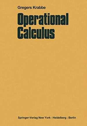 Buchcover Operational Calculus | Krabbe, Gregers | EAN 9783540048961 | ISBN 3-540-04896-0 | ISBN 978-3-540-04896-1
