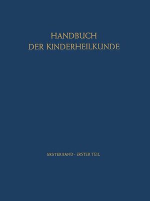 Buchcover Geschichte der Kinderheilkunde Physiologie und Pathologie der Entwicklung  | EAN 9783540051374 | ISBN 3-540-05137-6 | ISBN 978-3-540-05137-4