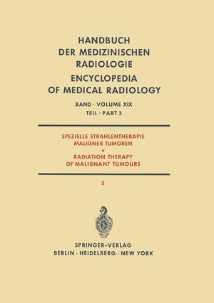 Buchcover Spezielle Strahlentherapie Maligner Tumoren / Radiation Therapy of Malignant Tumours  | EAN 9783540051381 | ISBN 3-540-05138-4 | ISBN 978-3-540-05138-1