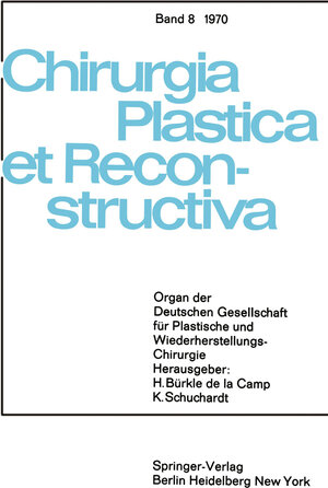 Buchcover Sondersitzung Plastische Chirurgie der 87. Tagung der Deutschen Gesellschaft für Chirurgie am 1. April 1970 in München | H. Bürkle de la Camp | EAN 9783540052883 | ISBN 3-540-05288-7 | ISBN 978-3-540-05288-3