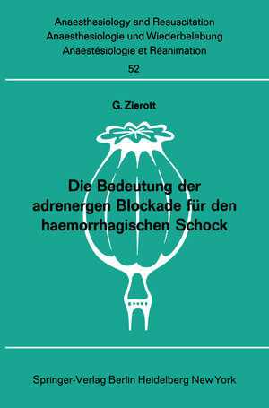 Buchcover Die Bedeutung der adrenergen Blockade für den haemorrhagischen Schock | G. Zierott | EAN 9783540053484 | ISBN 3-540-05348-4 | ISBN 978-3-540-05348-4