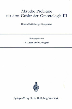 Buchcover Aktuelle Probleme aus dem Gebiet der Cancerologie III  | EAN 9783540053590 | ISBN 3-540-05359-X | ISBN 978-3-540-05359-0