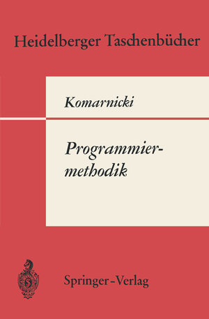 Buchcover Programmiermethodik | O. Komarnicki | EAN 9783540054467 | ISBN 3-540-05446-4 | ISBN 978-3-540-05446-7