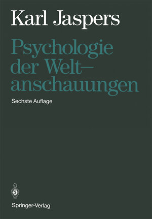Buchcover Psychologie der Weltanschauungen | Karl Jaspers | EAN 9783540055396 | ISBN 3-540-05539-8 | ISBN 978-3-540-05539-6