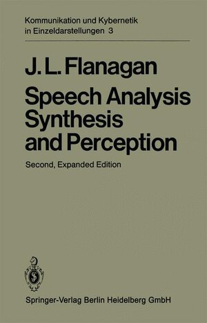 Buchcover Speech Analysis Synthesis and Perception | James L. Flanagan | EAN 9783540055617 | ISBN 3-540-05561-4 | ISBN 978-3-540-05561-7
