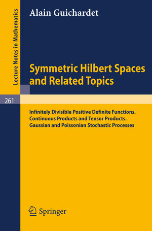 Buchcover Symmetric Hilbert Spaces and Related Topics | Alain Guichardet | EAN 9783540058038 | ISBN 3-540-05803-6 | ISBN 978-3-540-05803-8