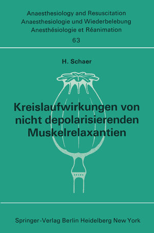 Buchcover Kreislaufwirkungen von nicht depolarisierenden Muskelrelaxantien | H. Schaer | EAN 9783540058069 | ISBN 3-540-05806-0 | ISBN 978-3-540-05806-9
