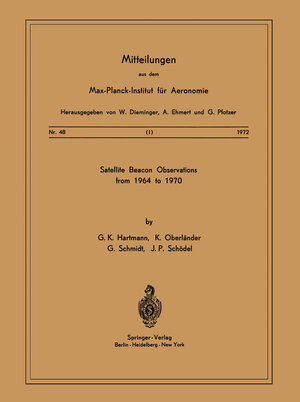 Buchcover Satellite Beacons Observations from 1964 to 1970 | G. K. Hartmann | EAN 9783540058939 | ISBN 3-540-05893-1 | ISBN 978-3-540-05893-9