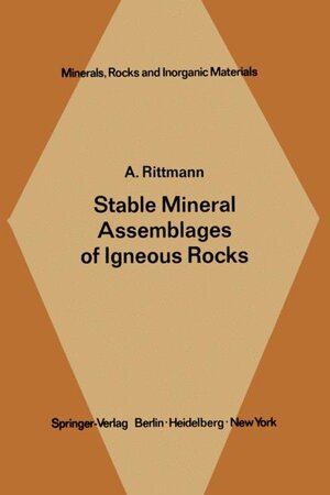 Buchcover Stable Mineral Assemblages of Igneous Rocks | A. Rittmann | EAN 9783540060307 | ISBN 3-540-06030-8 | ISBN 978-3-540-06030-7